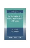 INTRODUCTION TO THE MECHANICS OF FLUIDS (MODELING AND SIMULATION IN SCIENCE, ENGINEERING AND TECHNOLOGY)