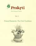 The Oral Tradition: Primal Element v. 1 (Indira Gandhi National Centre for the Arts)