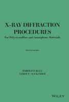 XRAY DIFFRACTION PROCEDURES: FOR POLYCRYSTALLINE AND AMORPHOUS MATERIALS, 2ND EDITION