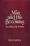 Man and His Becoming According to the Vedanta