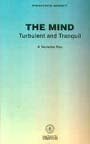 The Mind:Turbulent And Tranquil