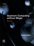 QUANTUM COMPUTING WITHOUT MAGIC DEVICES