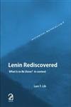 Lenin Rediscovered: What Is To Be Done? In Context