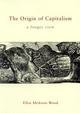 The Origin Of Capitalism: A Longer View