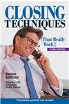 Closing Techniques (That Really Work!) 3Rd/Edition