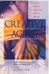 Creative Aging: Discovering the Unexpected Joys of Later Life Through Personality Type