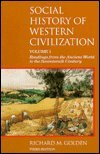 Social History of Western Civilization: Readings from the Ancient World to the Seventeenth Century (1)
