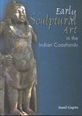 Early Sculptural Art in the Indian Coastland