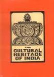 The Cultural Heritage of India: An Encyclopaedia of Indian Culture