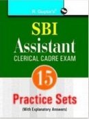 SBI: Assistants (Clerical Cadre) Practice Papers (With Tips for Online Test)