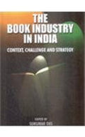 The Book Industry in India: Context, Challenge and Strategy