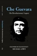 Che Guevara: His Revolutionary Legacy