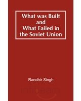 What Was Build and What Failed in the Soviet Union