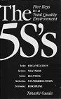 The 5Ss: Five Keys to a Total Quality Environment