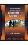 Encyclopedic Dictionary Of Corporate Strategy
