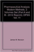 Pharmaceutical Analysis: Modern Methods, 2 Volumes Set (Part A And B2012), Dpss Volume 11
