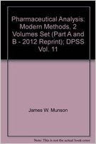 Pharmaceutical Analysis: Modern Methods, 2 Volumes Set (Part A And B2012), Dpss Volume 11