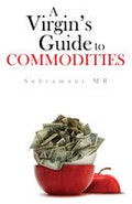 A Virgins Guide to Commodities