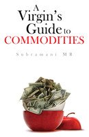 A Virgins Guide to Commodities