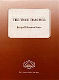 The True Teacher (Integral education)