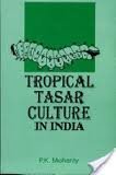 Tropical Tasar Culture In India