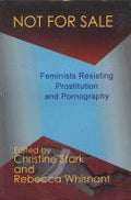 Not For Sale : Feminists Resisting Prostitution And Pornography