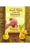 Small Piglet Looks For Mommy (Scholastic Early Science)