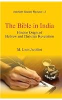 Bible in India : Hindoo Origin of Hebrew and Christian Revelation