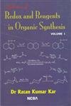 Application Of Redox And Reagents In Organic Synthesis: Volume I