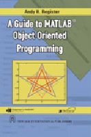 A Guide To Matlab ObjectOriented Programming