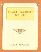Trust Yourself To Life