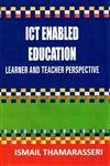 ICT Enabled Education: Learner and Teacher Perspective