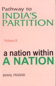 Pathway To IndiaS Partition: Vol. Ii: A Nation Within A Nation 18771937