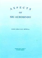 Aspects Of Sri Aurobindo