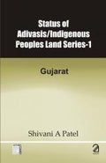Status Of Adivasis (Indigenous People Land Series1: Gujarat)