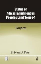 Status Of Adivasis (Indigenous People Land Series1: Gujarat)