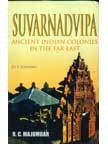 Suvarnadvipa: Ancient Indian Colonies In The Far East (Set Of 2 Volumes)