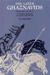 Later Ghaznavids: Splendour and Decay, the Dynasty in Afghanistan and Northern India 10401186 [Hardcover] [Jan 01, 1995] Cliffo