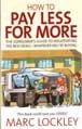 How To Pay Less For More