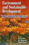 Environment and Sustainable Development: IndoCanadian Perspectives