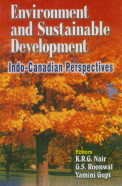 Environment and Sustainable Development: IndoCanadian Perspectives