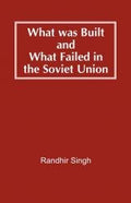 What Was Built and What Failed in the Soviet Union
