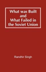 What Was Built and What Failed in the Soviet Union