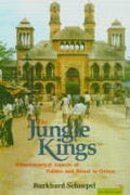 The Jungle Kings: Ethnohistorical Aspects of Politics and Ritual in Orissa