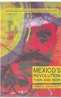 Mexicos Revolution Then And Now