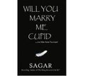 Will You Marry Me Cupid