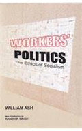 Workers Politics: The Ethics Of Socialism