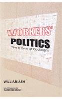 Workers Politics: The Ethics Of Socialism