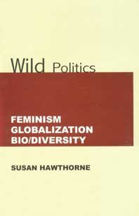 Wild Politics : Feminism, Globalization, BioDiversity