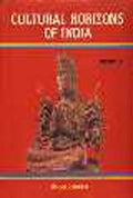 Cultural Horizons of India: Studies in Tantra & Buddhism, Art & Archaeology, Language & Literature: 3